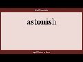 astonish, How to Say or Pronounce ASTONISH in American, British, Australian English