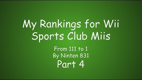 Wii Sports Club/Wii Party U CPU Mii Rankings - Part 4
