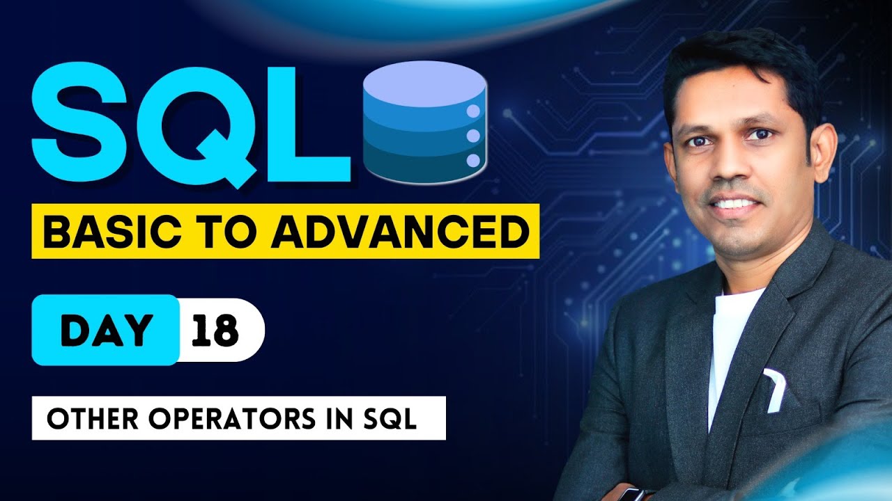 Other Operators in SQL - Day -18- SQL - From basic to Advance - YouTube