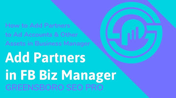 How to Add Partner Accounts in Facebook Business Manager [Bite-Sized Internet Marketing Tutorial]