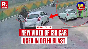 Delhi 10/11 Terror Probe: New Video Of i20 Car Hrs Before Blast Gives Vital Clue