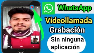 Cómo grabar videollamadas de Whatsapp sin ninguna aplicación | Grabar vídeo llamadas del Whatsapp|| screenshot 3