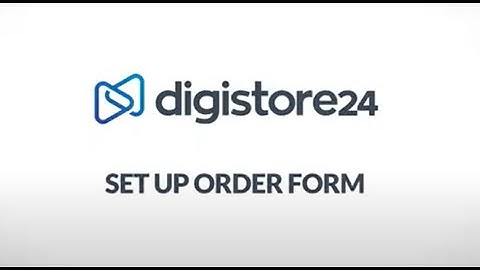 How to Set up Order Form│Digistore24 How-Tos