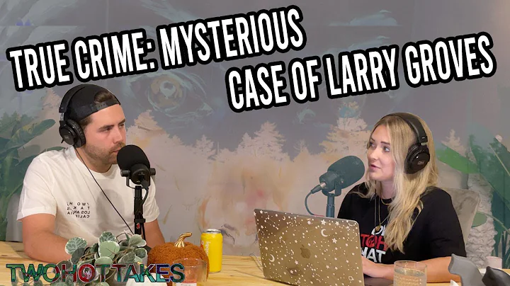 Mysterious Cold Case of Larry Groves -- Reddit Tru...
