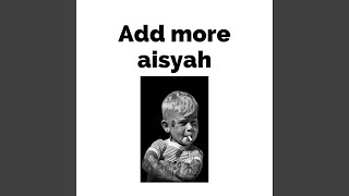 Add more aisyah