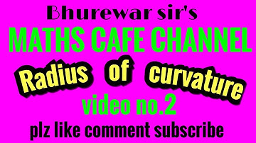 Applications of Derivatives...Radius of Curvature video no.2