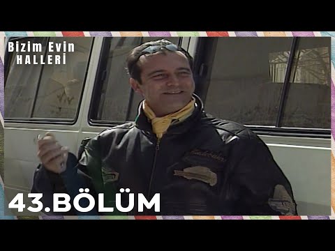 Bizim Evin Halleri 43. Bölüm