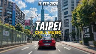 Download lagu TAIPEI CHILL 🌤️ MIDWEEK CITY FLOW 🎵 Early Autumn Drive 🚗