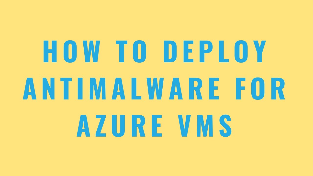 antimalware for azure antimalware for azure