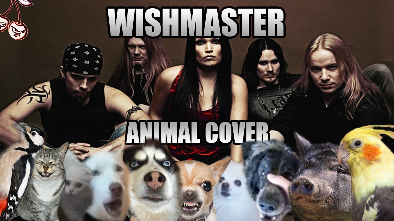 Nightwish - Wishmaster (Animal Cover)