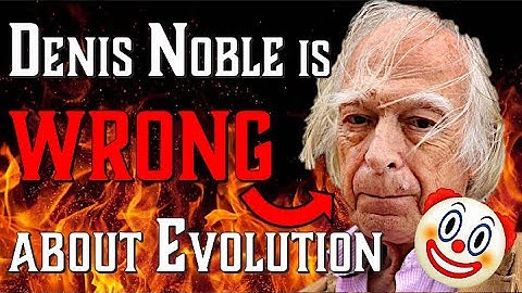 Denis Noble is WRONG About Evolution