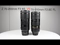 Nikon Z 70-200mm F2.8S VS Nikon 70-200mm F2.8E