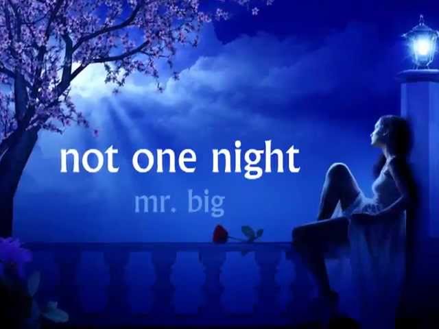 Mr. Big - Not One Night + Lyrics class=