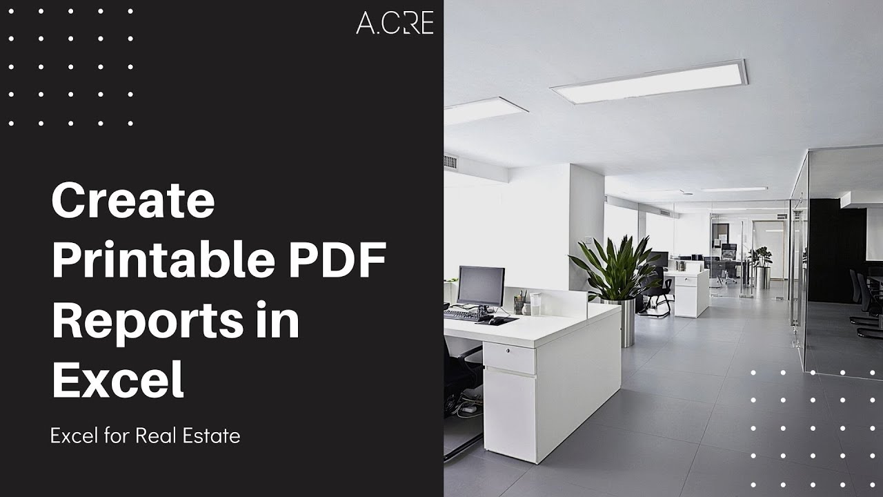 Create Printable and PDF Reports in Excel for Real Estate Financial Modeling