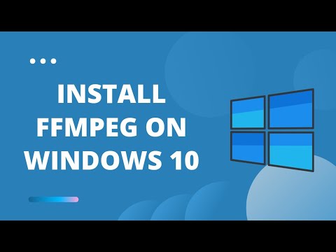 How to Install FFmpeg on Windows 10 - YouTube