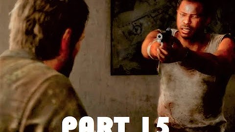 THE LAST OF US Remastered Gameplay Walkthrough Part 15 - THE SUBURBS