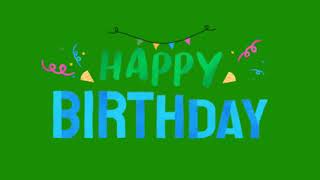 Happy Birthday Animation Green Screen(FREE TO USE)