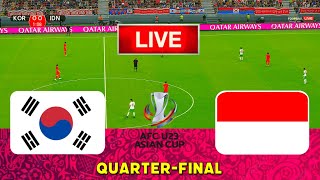 LIVE?| South Korea Vs Indonesia - AFC U-23 Asian Cup Quarter-final | Live Football Match Today
