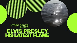 Elvis Presley - His Latest Flame /remix