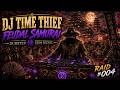 ⚔️🎧 DJ Time Thief Raid #004 | Feudal Samurai Dubstep & EDM Music | Shogun Did Not See This Coming.