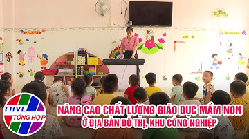 Truyền thông chính sách: Nâng cao chất lượng giáo dục mầm non
