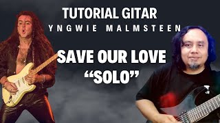 TUTORIAL GITAR  YNGWIE MALMTEEN - SAVE OUR LOVE (SOLO) | ADA SPEED PICKING DAN SWEEP PICKING