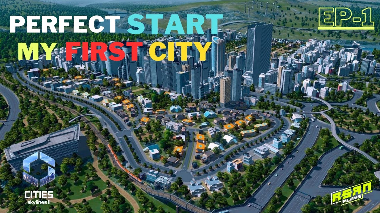 PERFECTLY START MY FIRST CITY - CITIES SKYLINES 2 - EP 1 - YouTube