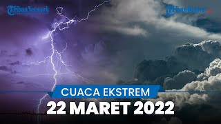 Peringatan Dini Cuaca Ekstrem Selasa, 22 Maret 2022: Wilayah Banten Berpotensi Cuaca Buruk
