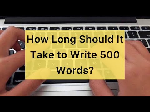 How Long Should It Take to Write 500 Words? - YouTube