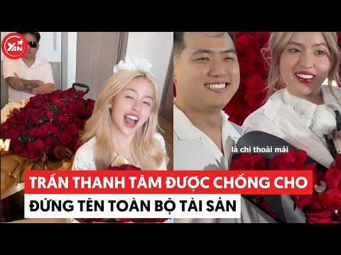 Tran Thanh Tam has her husband put all assets and money in her name #tranthanhtam