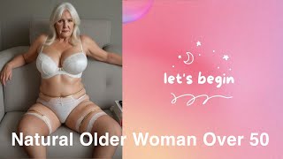 Beauty of Mature Age in lingerie 💖 Natural older woman #beauty #style