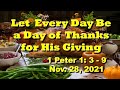 EVERY DAY A DAY OF THANKS FOR HIS GIVING  1 PETER 1 3   9