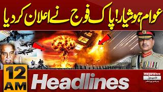 Public Alert! Pakistan Army Issues Important Announcement | Iran America War Start | 12AM Headlines