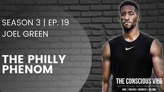 The Philly Phenom, Joel Green Joins The Conscious Vibe