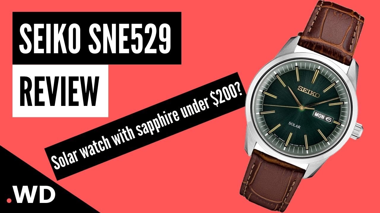 Seiko SNE529 Review - Sapphire & Solar watch for under $200! - YouTube