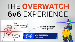 Is Overwatch 6v6 BETTER Than 5v5