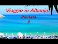 CRAZY CAMPER ADVENTURE - VIAGGIO IN ALBANIA PUNTATA 5