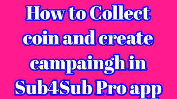 How to Collect Coin And Create Campaign in Sub4Sub No ads application