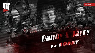 Danny & Jarry | 5. díl – Bobby (krimiseriál Divadla Mír z roku 2023)