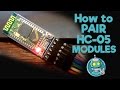 How to Pair HC-05 Bluetooth Modules