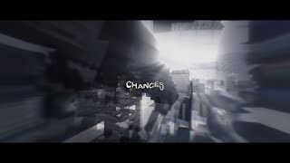 Chances - Minecraft Pvp Edit