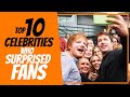 Top 10 CELEBRITIES who SURPRISED FANS Often.