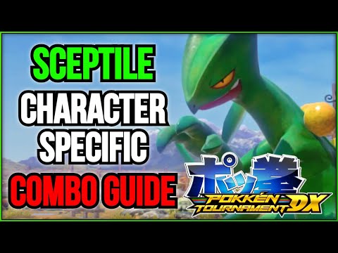 Sceptile Character Specific Combo Guide – Pokkén Tournament DX