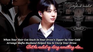 Jungkook ff | When Your Cold Arrange Mafia Husband Helped You In Unz!p Your Dress After Your Hair-