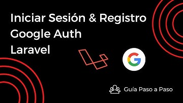 Iniciar sesión y registrar usuarios con Google Auth & Laravel Socialite [Guía Paso a Paso]