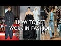 How To Start Working In The Fashion Industry | 5 EASY STEPS