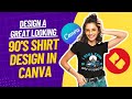 How to Design a Great Looking 90s Shirt Design in Canva - passive income - t shirt design tutorial !