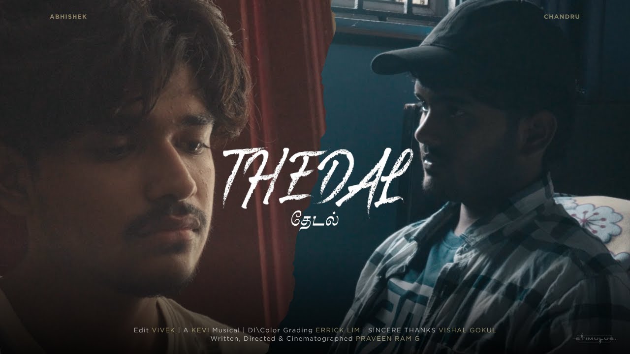 Thedal (தேடல்) | Independent Shortfilm | Stimulus. | Praveen Ram G ...