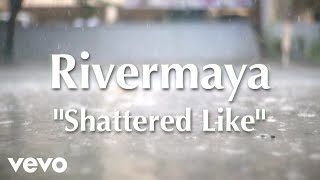 Rivermaya - Shattered Like [Lyric Video] chords
