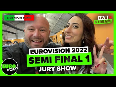 EUROVISION 2022: SEMI FINAL 1 JURY SHOW (LIVESTREAM)